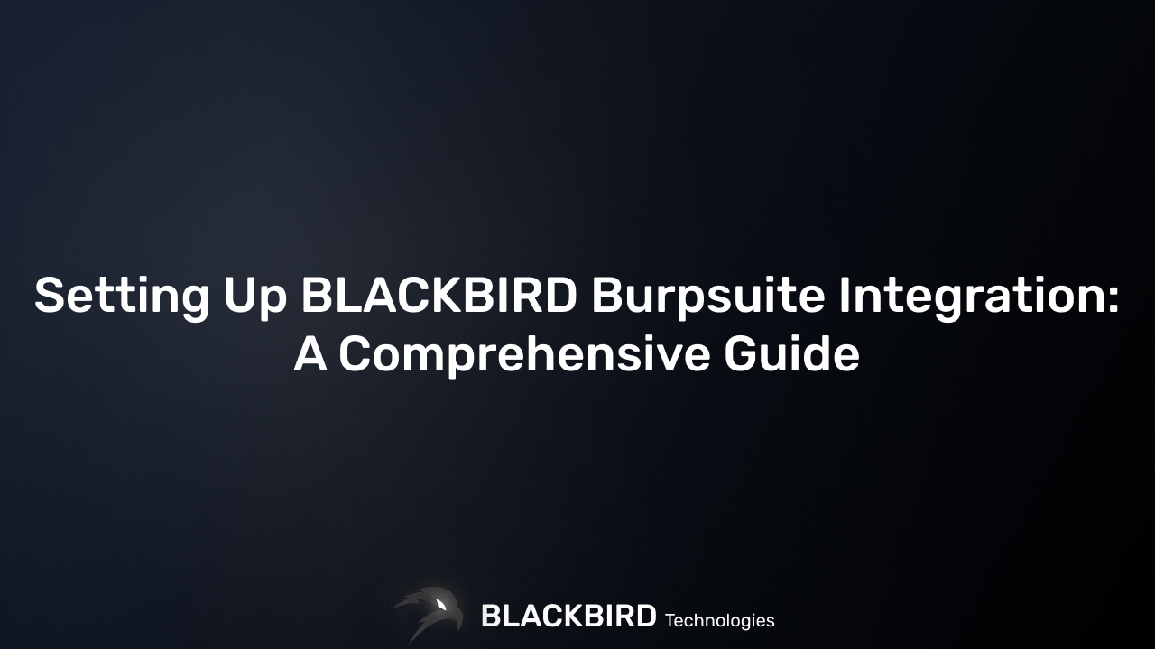 Setting Up BLACKBIRD Burpsuite Integration: A Comprehensive Guide