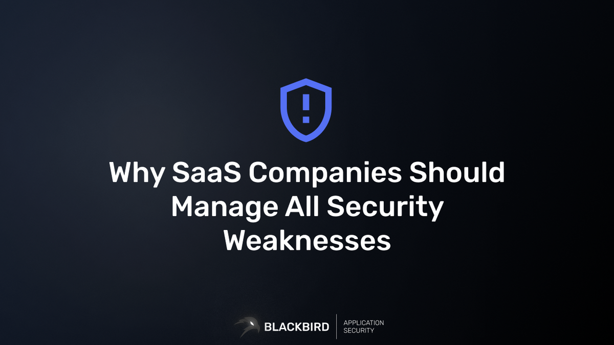 Why SaaS companies should manage all security weaknesses