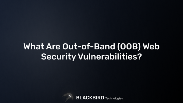 What Are Out-of-Band (OOB) Web Security Vulnerabilities?