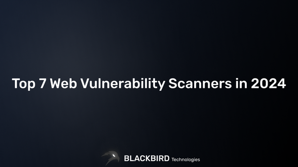 Top 7 Web Vulnerability Scanners in 2024