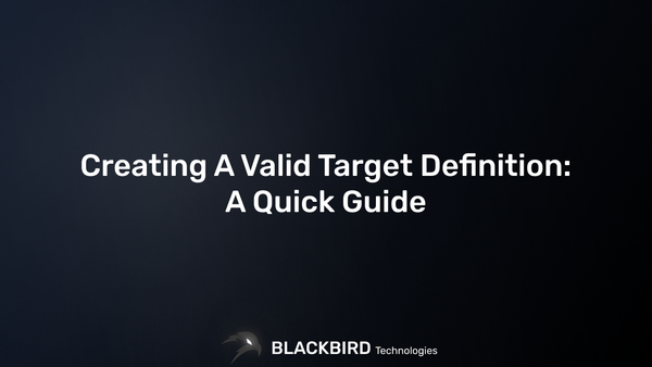 Creating A Valid Target Definition: A Quick Guide