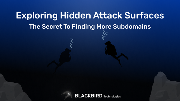 Exploring Hidden Attack Surfaces: The Secret To Finding More Subdomains