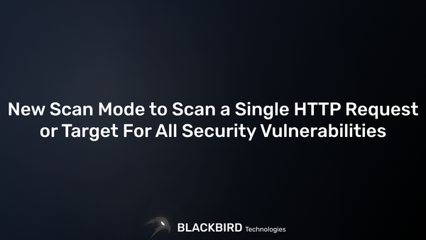 New Scan Mode to Scan a Single HTTP Request or Target For All Security Vulnerabilities