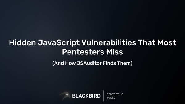 Hidden JavaScript Vulnerabilities That Most Pentesters Miss (And How JSAuditor Finds Them)