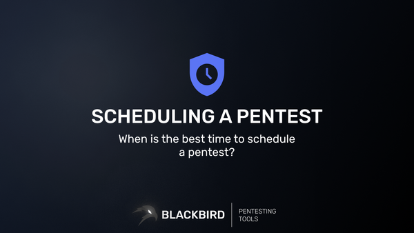 When is the best time to schedule a pentest? Feature Image